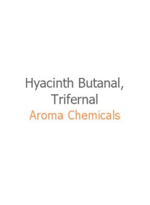 Hyacinth Butanal, Trifernal